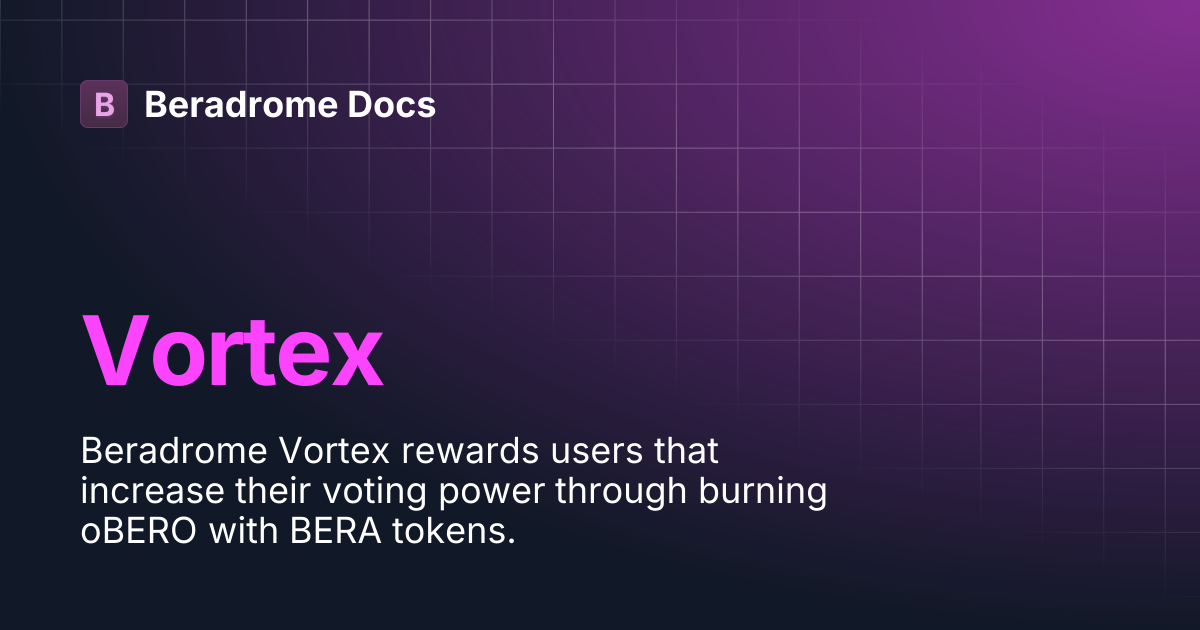 Vortex | Beradrome Docs